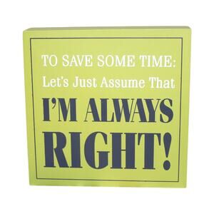 Block Room Decor "I'm always right" Green Decor